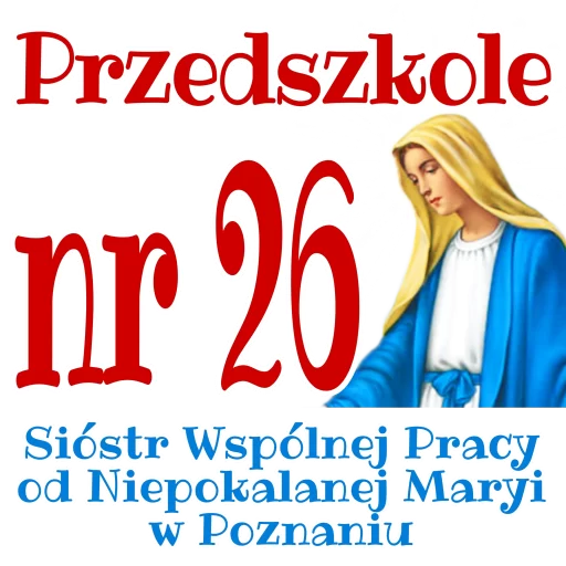 Przedszkole nr 26 Sióstr Wspólnej Pracy od Niepokalanej Maryi w Poznaniu